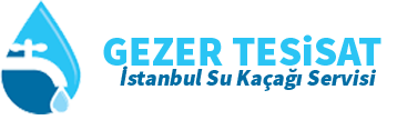 Gezer Tesisat | Su Tesisat Kaçağı Servisi